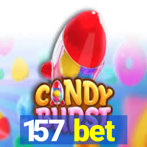 157 bet